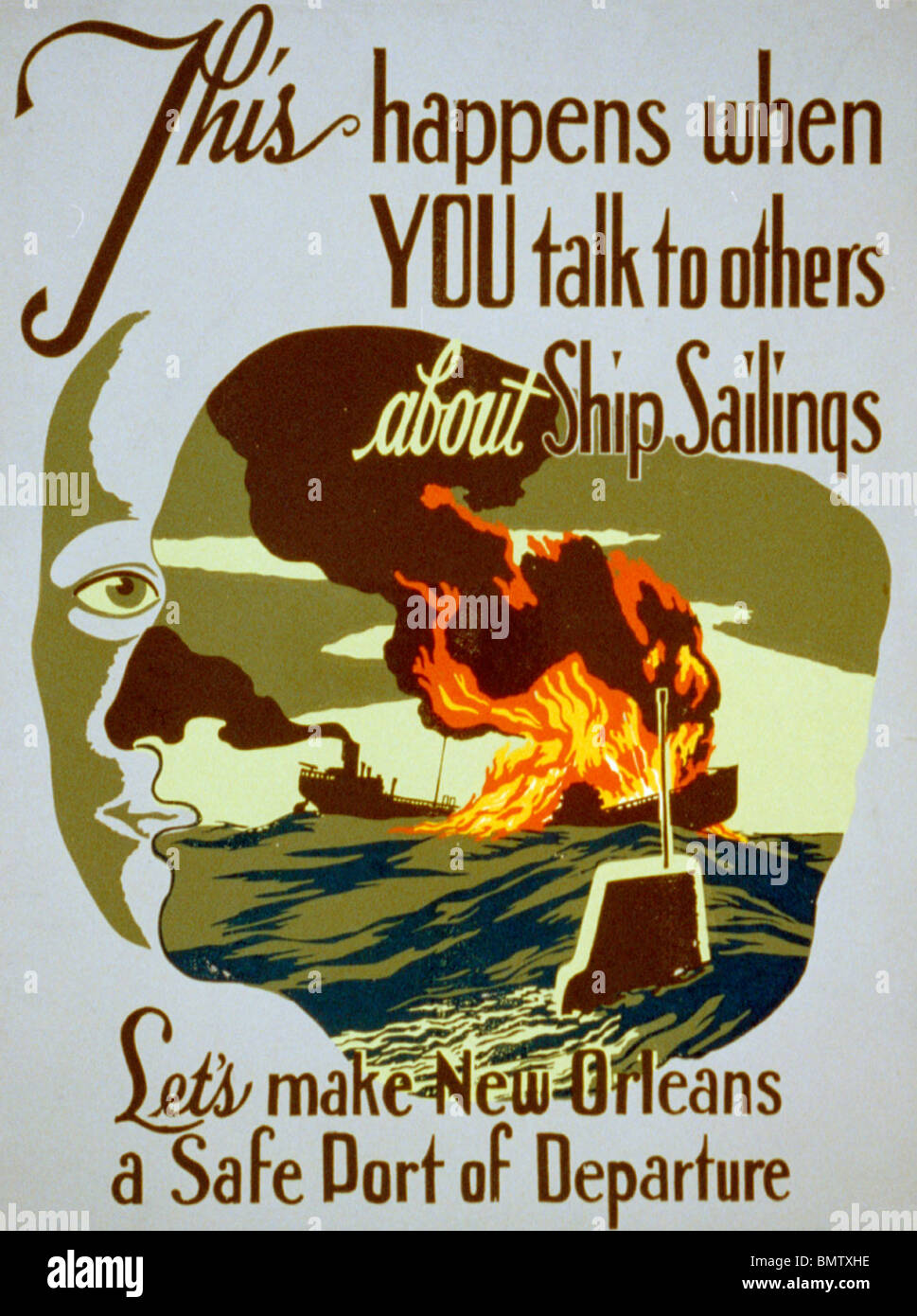 This happens when you talk to others about ship sailings Let's make New Orleans a safe port of departure - WWII Poster Stock Photo