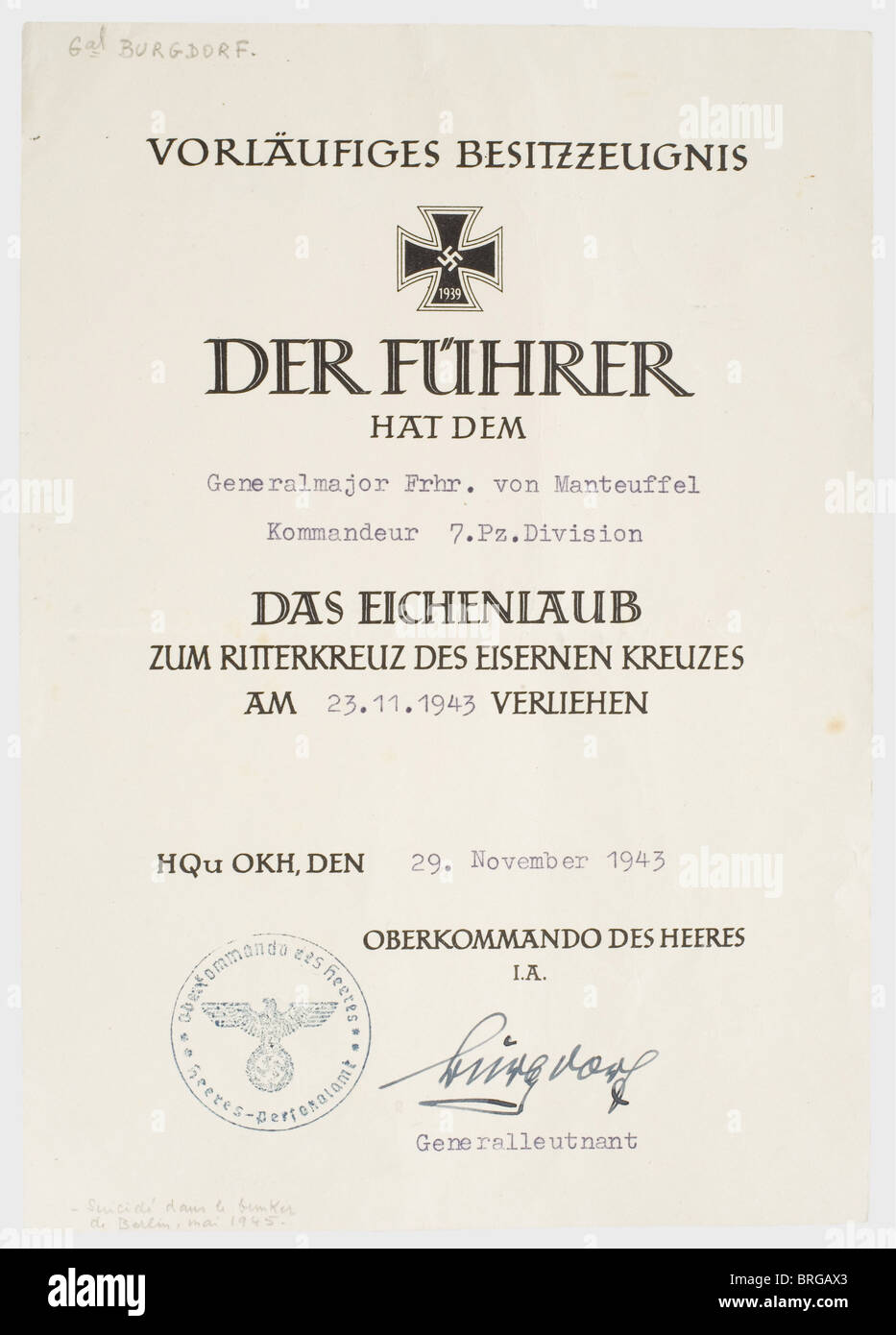 General of Panzer Troops Hasso von Manteuffel(1897 - 1978),preliminary possession document for the Oak Leaves to the Knight's Cross of the Iron Cross of 1939 DIN A5,printed form with the typewritten supplement 'Der Führer hat dem Generalmajor Frhr.Von Manteuffel Kommandeur 7.Pz.Division das Eichenlaub...am 23.11.1943 verliehen.HQu.OKH,den 29.November 1943'.With stamping 'Oberkommando des Heeres - Heeres-Personalamt' with signature in ink of Major General Burgdorf.Folded once,small spot.Hasso von Manteuffel commanded the 7th Panzer Division from 18 ,Additional-Rights-Clearences-Not Available Stock Photo