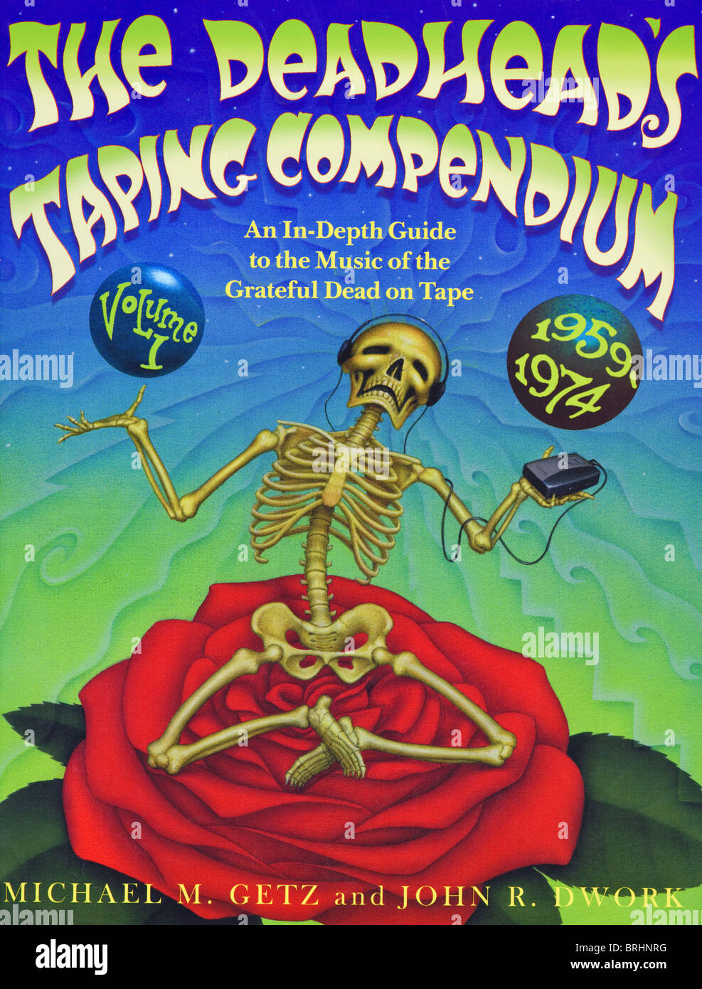 Book cover THE DEADHEAD'S TAPING COMPENDIUM 1959-1974 Vol 1 by Michael Getz and John Dwork published by Henery Holt and Company Stock Photo
