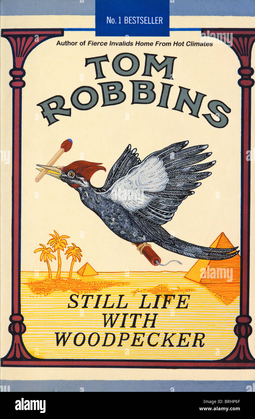 Book cover STILL LIFE WITH WOODPECKER by Tom Robbins published 2001 by No Exit Press Stock Photo