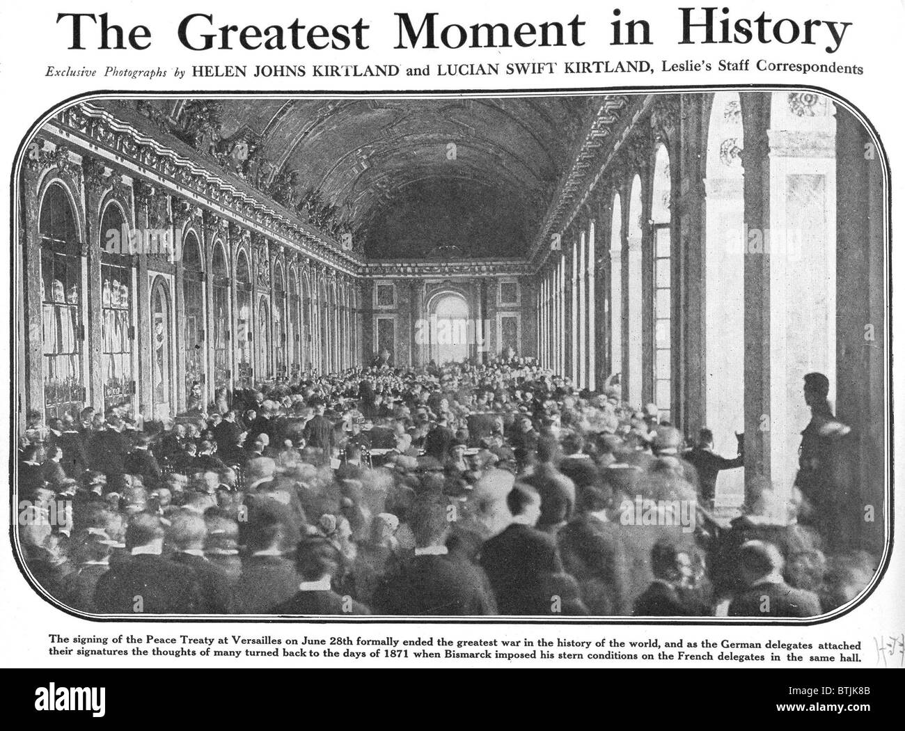 World War I, signing the peace treaty to end the war. The original headline reads: The greatest moment in history, / exclusive photographs by Helen Johns Kirtland and Lucian Swift Kirtland, Leslie's Staff Correspondents. Versailles, June 28, 1919. Stock Photo