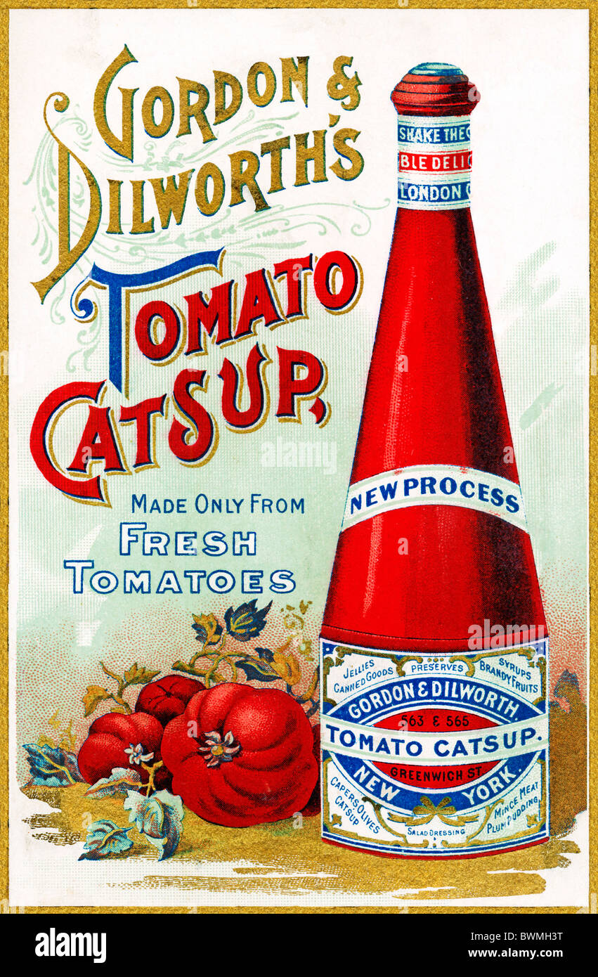 Gordon & Dilworths Tomato Catsup, 1890s advert for the American ketchup  imported into England Stock Photo - Alamy