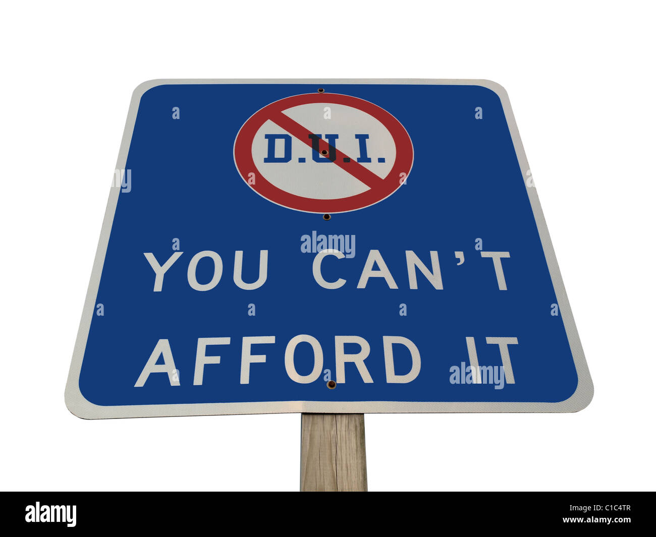 DUI traffic sign in Pennsylvania. 'You can't afford it'. Stock Photo