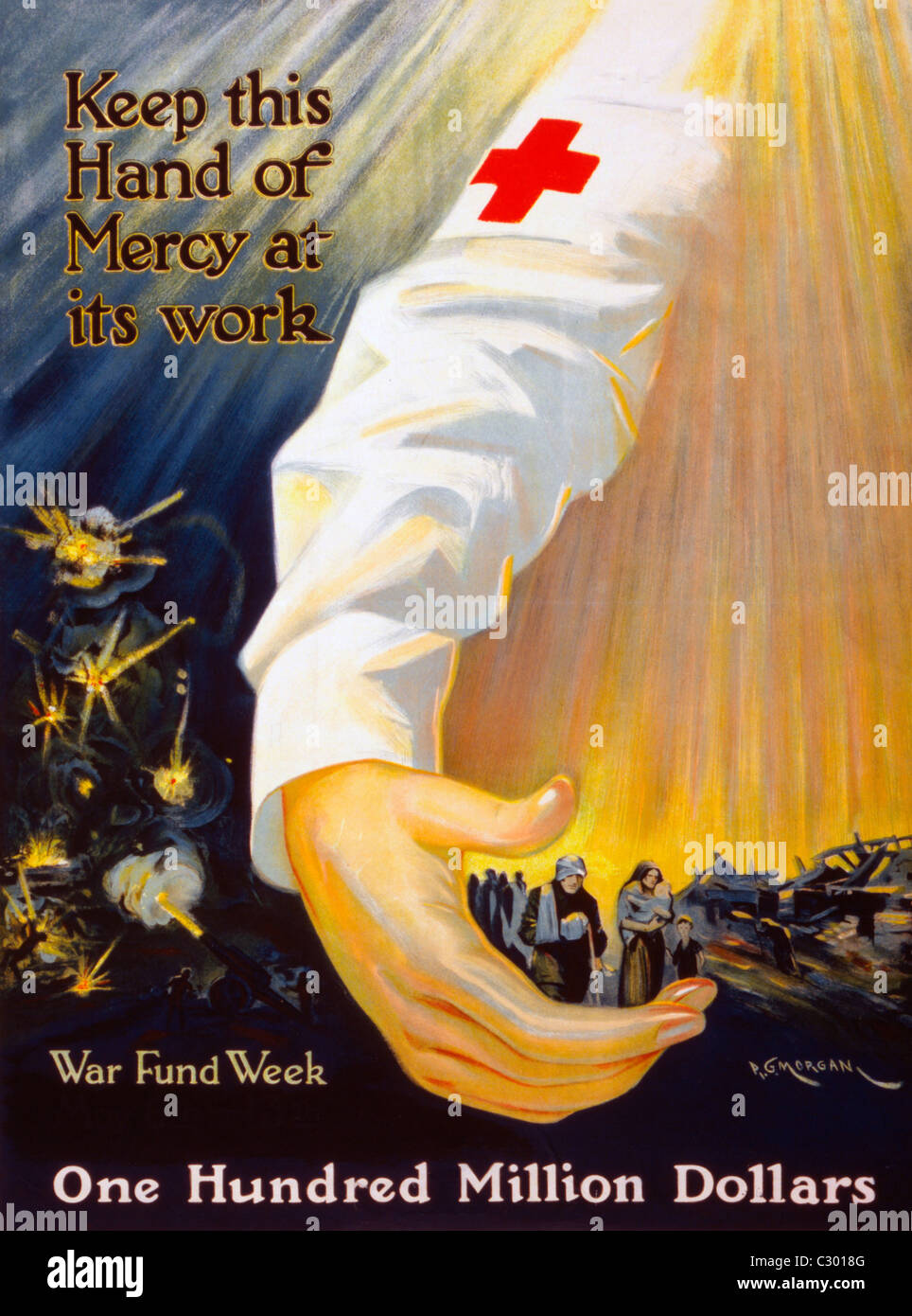Keep this hand of mercy at its work one hundred million dollars : War fund week - Red Cross WWI Campaign Poster Stock Photo