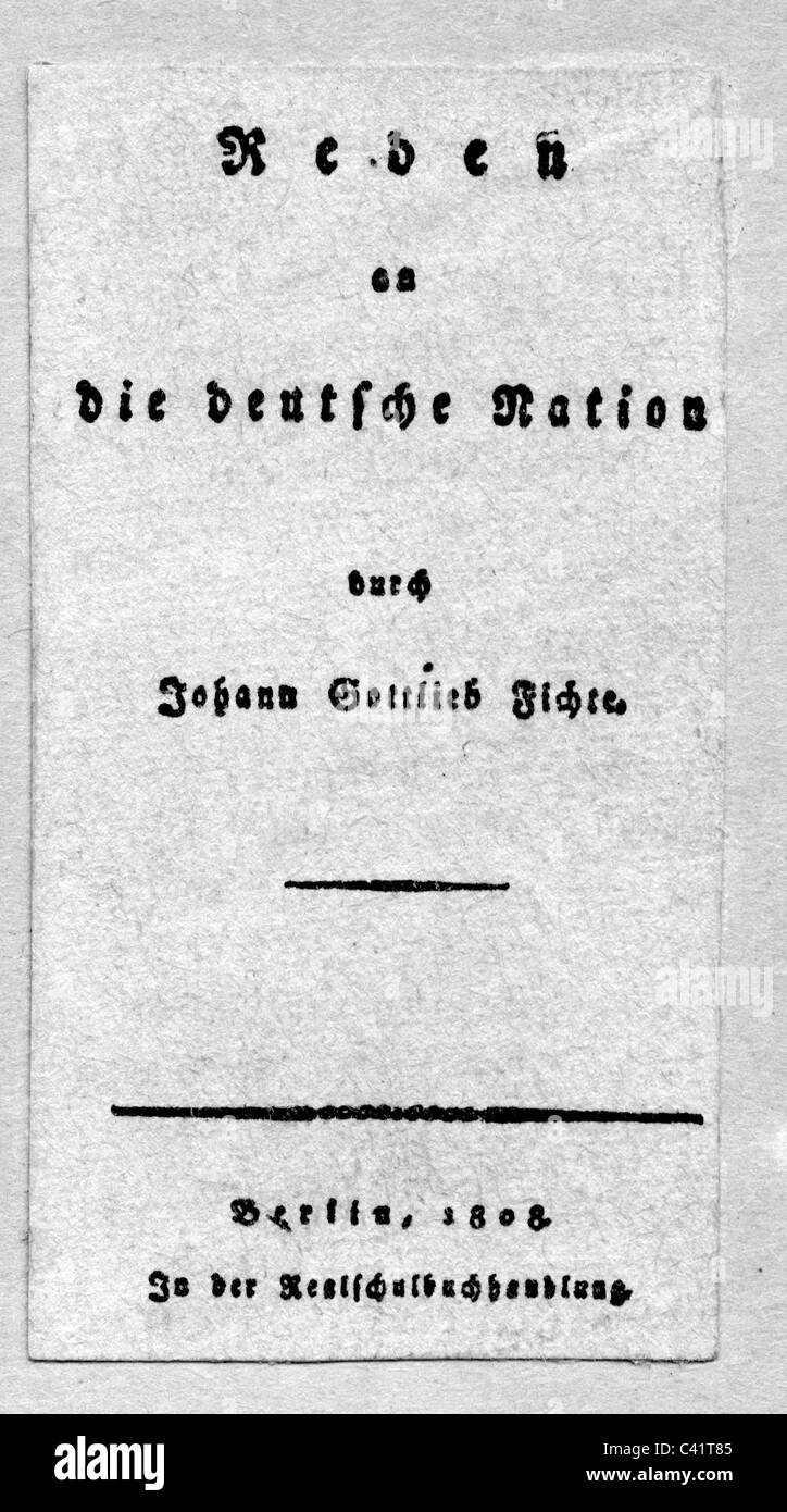 Fichte, Johann Gottlieb, 19.5.1762 - 29.1.1814, German philosopher, works, " Reden an die deutsche Nation" (Addresses to the German Nation), first  edition, Berlin 1808, title page Stock Photo - Alamy