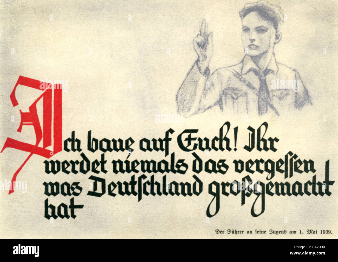 Nazism / National Socialism, propaganda, 'I depend on you! You will never forget what made Germany great.', Hitler quote from 1.5.1939, adressed to the German youth, postcard, 1939/1940, Additional-Rights-Clearences-Not Available Stock Photo