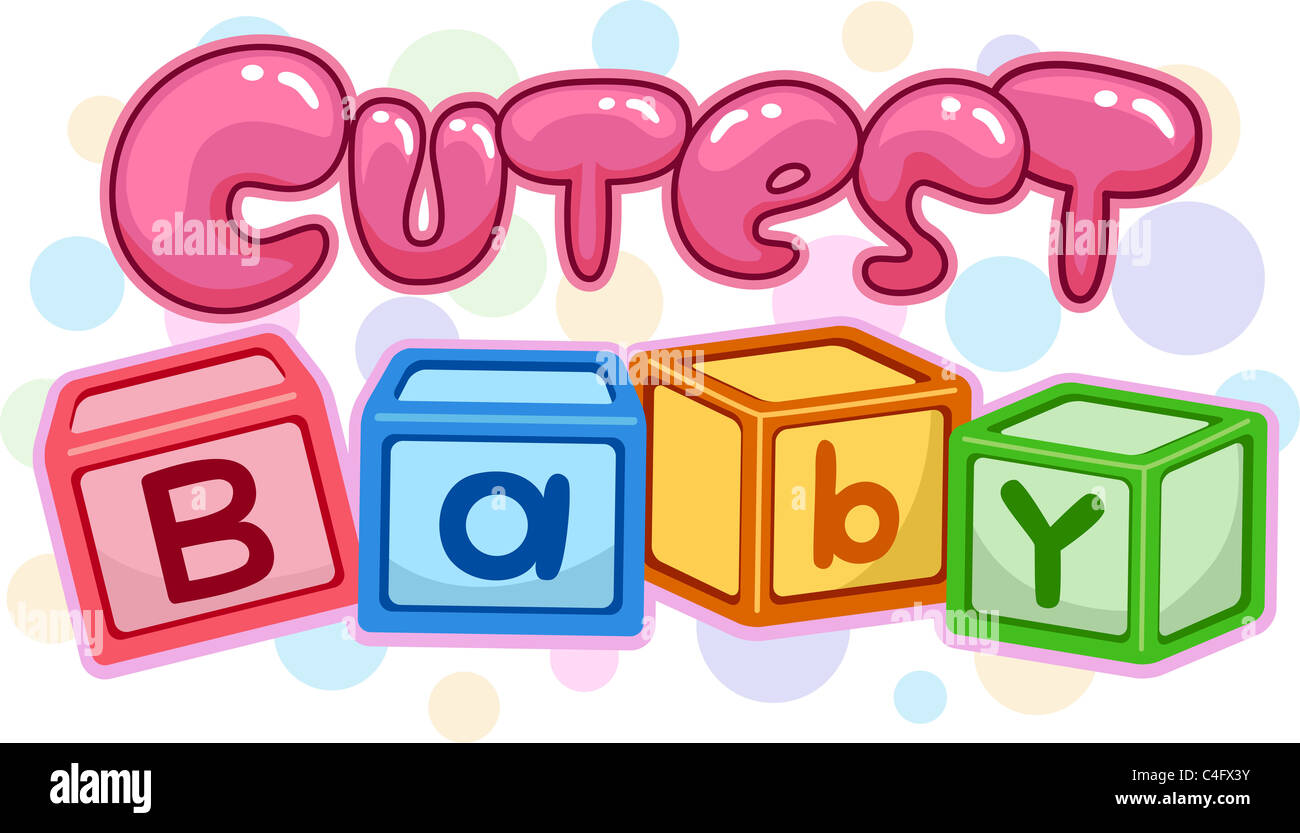 Illustration Featuring the Words Cutest Baby Stock Photo Alamy