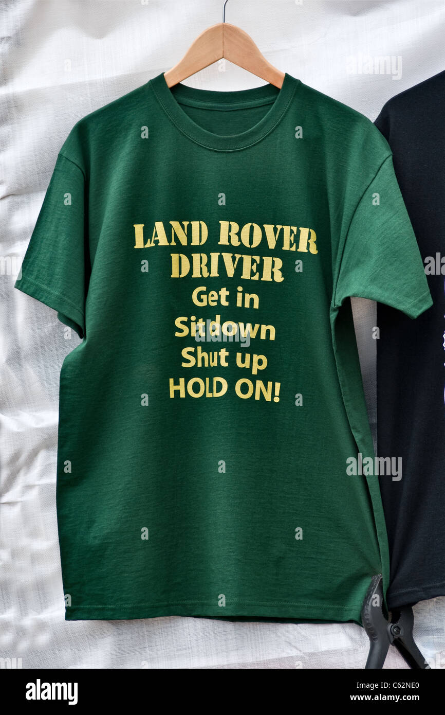 Teeshirt logo, Land Rover Driver, Get in, Sit down, Shut up and hold on! Stock Photo