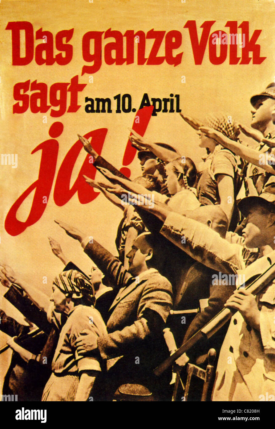 ANSCHLUSS  Nazi poster for the 10 April 1938 plebisicte for union of Germany and Austria. 'The whole people say Yes !' Stock Photo