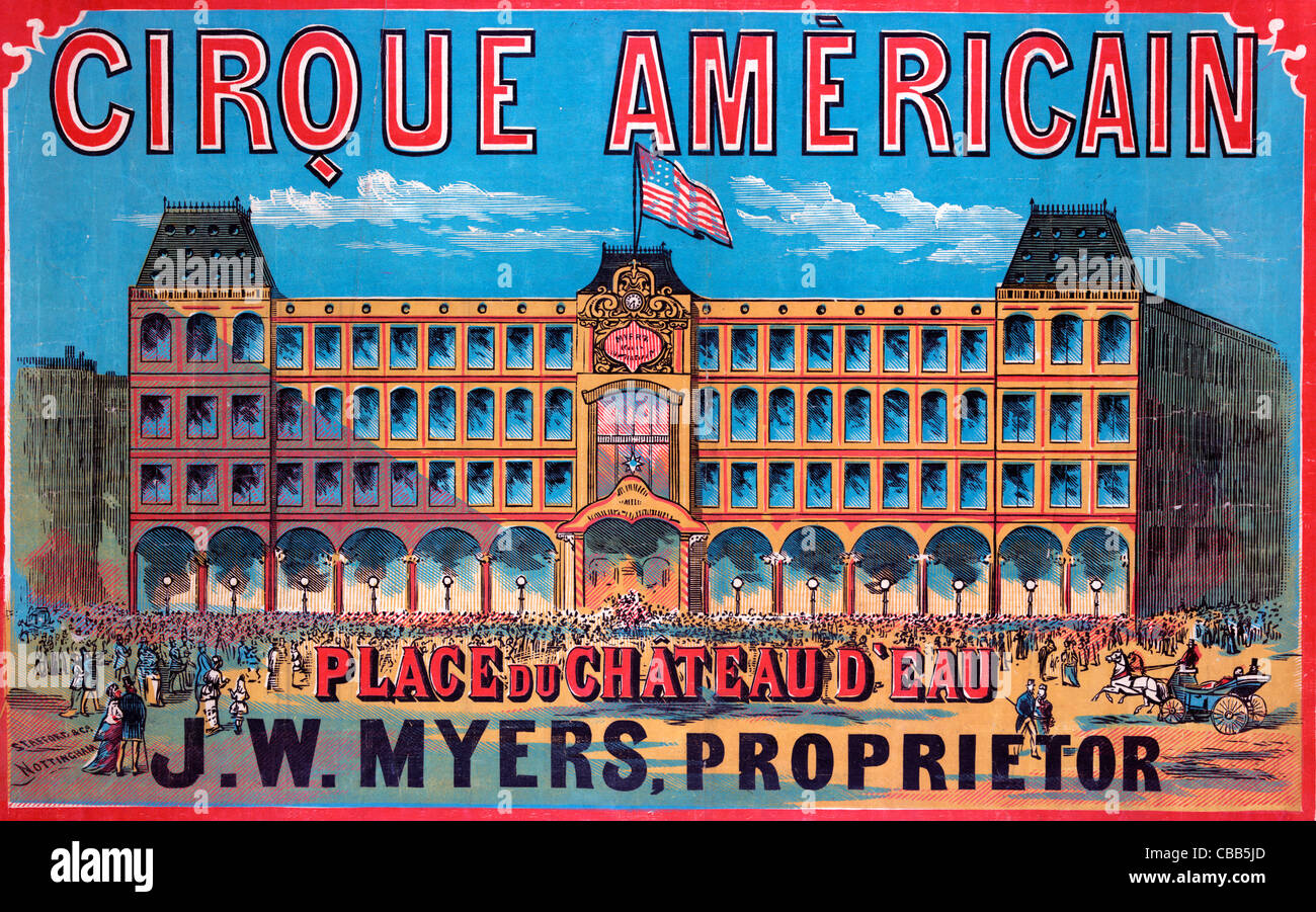 Cirque Américain - Place du Chateau d'Eau, J.W. Myers, proprietor - Paris, France Circa 1875 Stock Photo