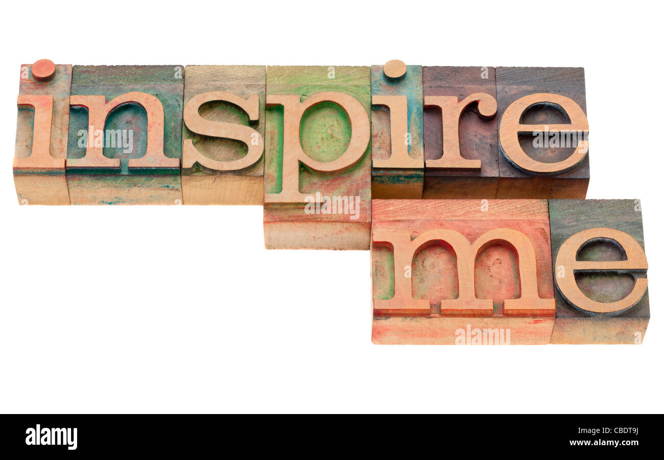 inspiration concept - inspire me isolated phrase in vintage wood letterpress printing blocks Stock Photo