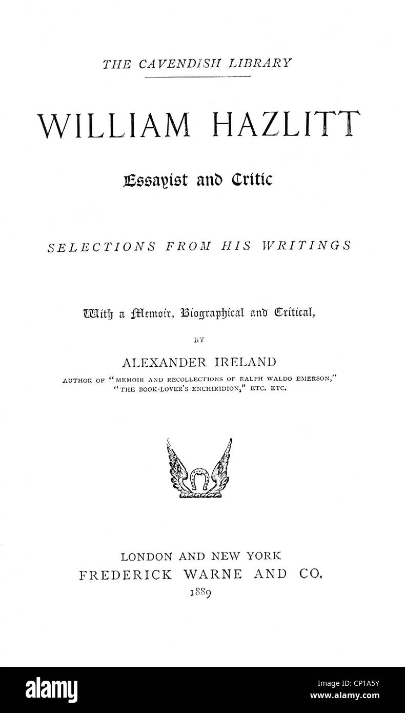 book, William Hazlitt: Essayist and Critic, Selections from his Writings, Frederic Warne & Co., London & New York, 1889, Additional-Rights-Clearences-Not Available Stock Photo