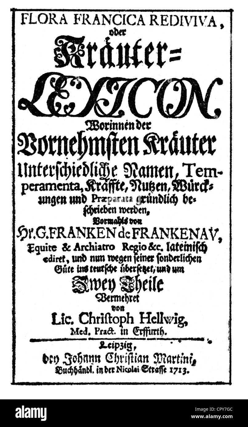 Hellwig Christoph Von 15 7 1663 27 5 1721 German Physician Works Kraeuterlexikon Herbal Encyclopedia Printed By Johann Christian Martini Leipzig Germany 1713 Title Page Stock Photo Alamy