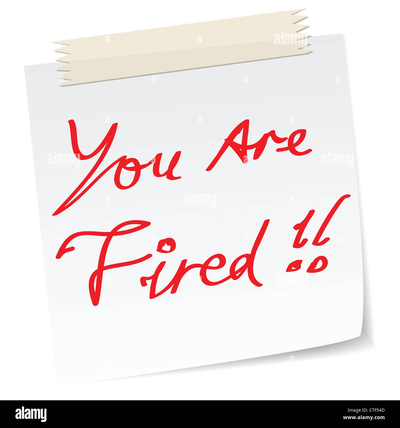 a note with 'you are fired' message, handwritten texts. Stock Photo