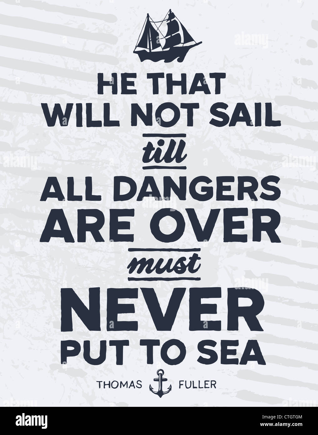 Vintage style nautical text and ship inspirational design Stock Photo