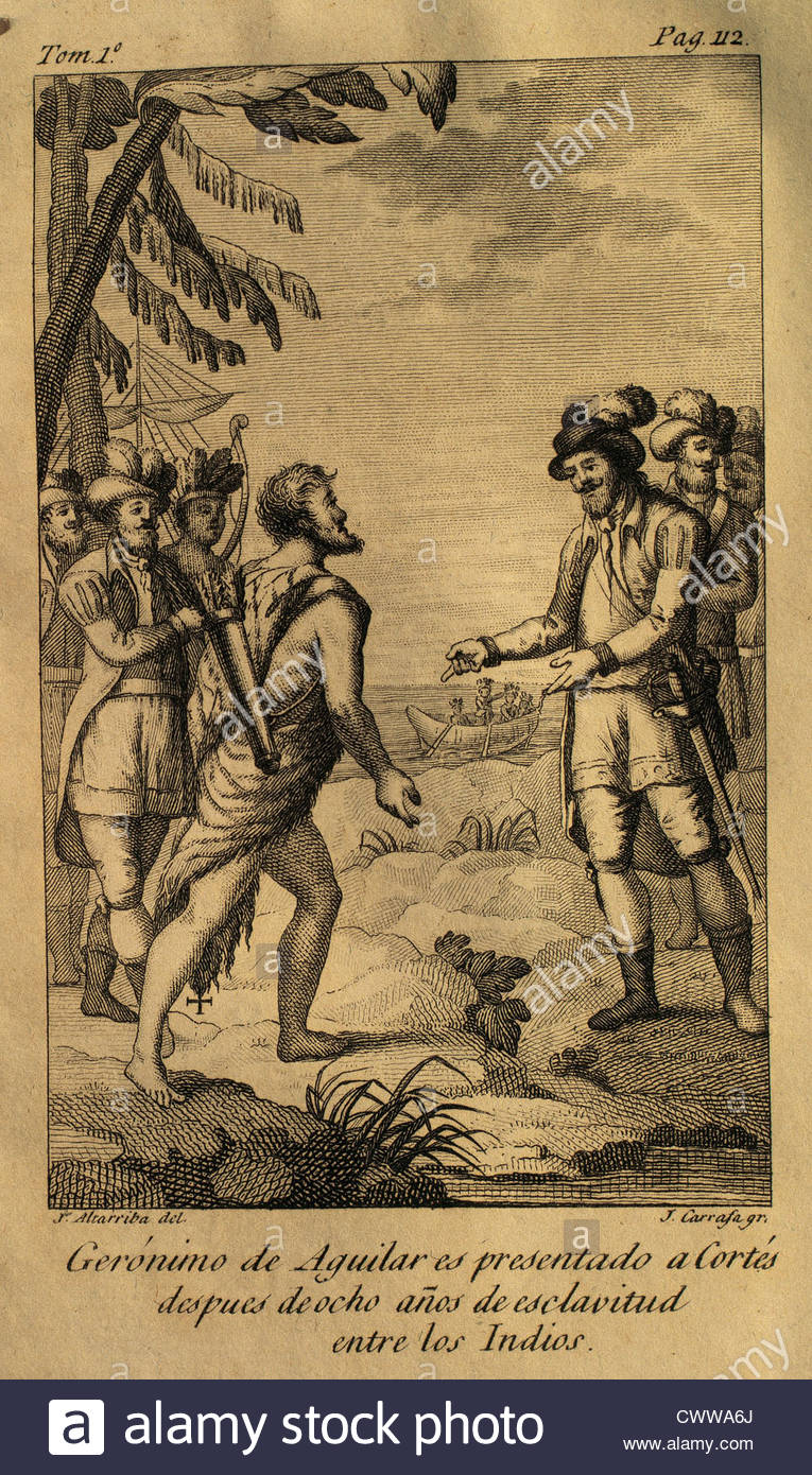 Geronimo de Aguilar (1489-1531). Spanish conqueror. Aguilar presented to Cortes after eight years of slavery among the Indians.