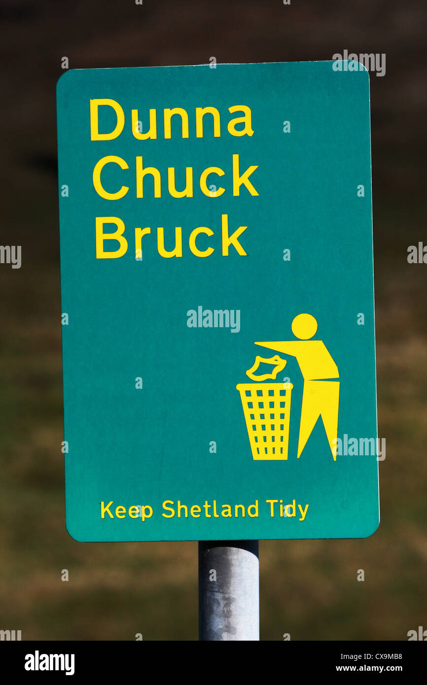 Dunna Chuck Bruck: Don't drop litter in Shetland. Shetland Islands, Scotland, UK Stock Photo