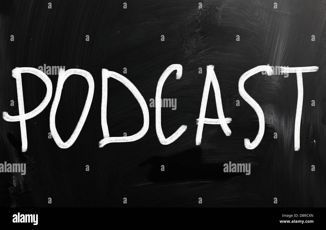 Podcast handwritten with white chalk on a blackboard Stock Photo Alamy