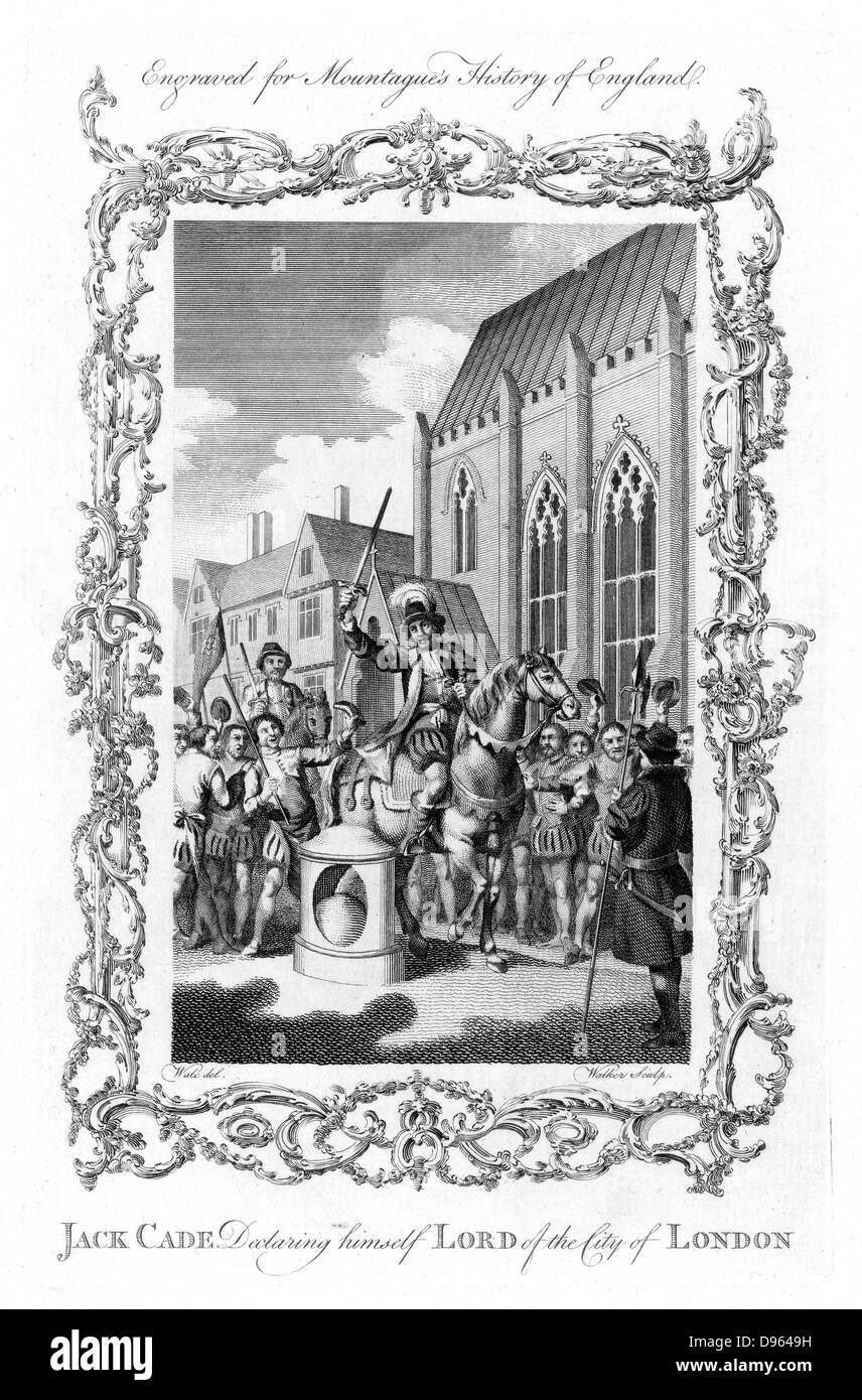 Jack Cade (d1450) English rebel of Irish extraction, leader of Kentish Rebellion during reign of Henry VI, declaring himself Lord of London. Held London for about 2 days. Killed in Sussex attempting to escape to the coast.  Copperplate engraving early 19th century. Stock Photo