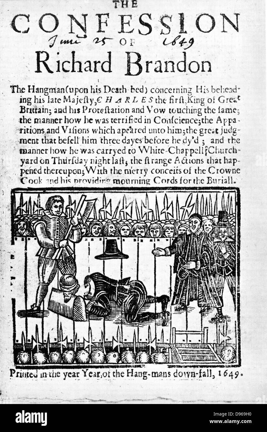 The Confession of Richard Brandon', London, 1649. Execution of Charles I of England in 1649 by Brandon (d1649) executioner of a number of Royalists as well as of the King. Stock Photo