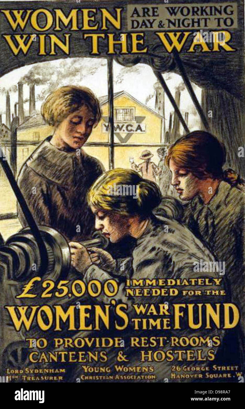 World War I 1914-1918: Women Win the War - British YWCA poster showing women at work at a metal lathe, and appealing for contributions to the the Women's War Time Fund to provide accommodation and facilities for them. Stock Photo