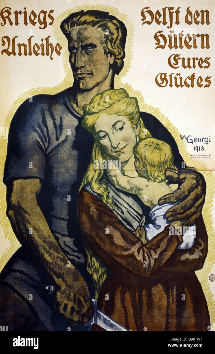 World War I 1914-1918. German poster for subscribers to War Loan bonds, 1918. Blond man holding a sword with his left arm around his blond wife and baby. Text reads 'War loans help the guardians of your happiness'. Stock Photo