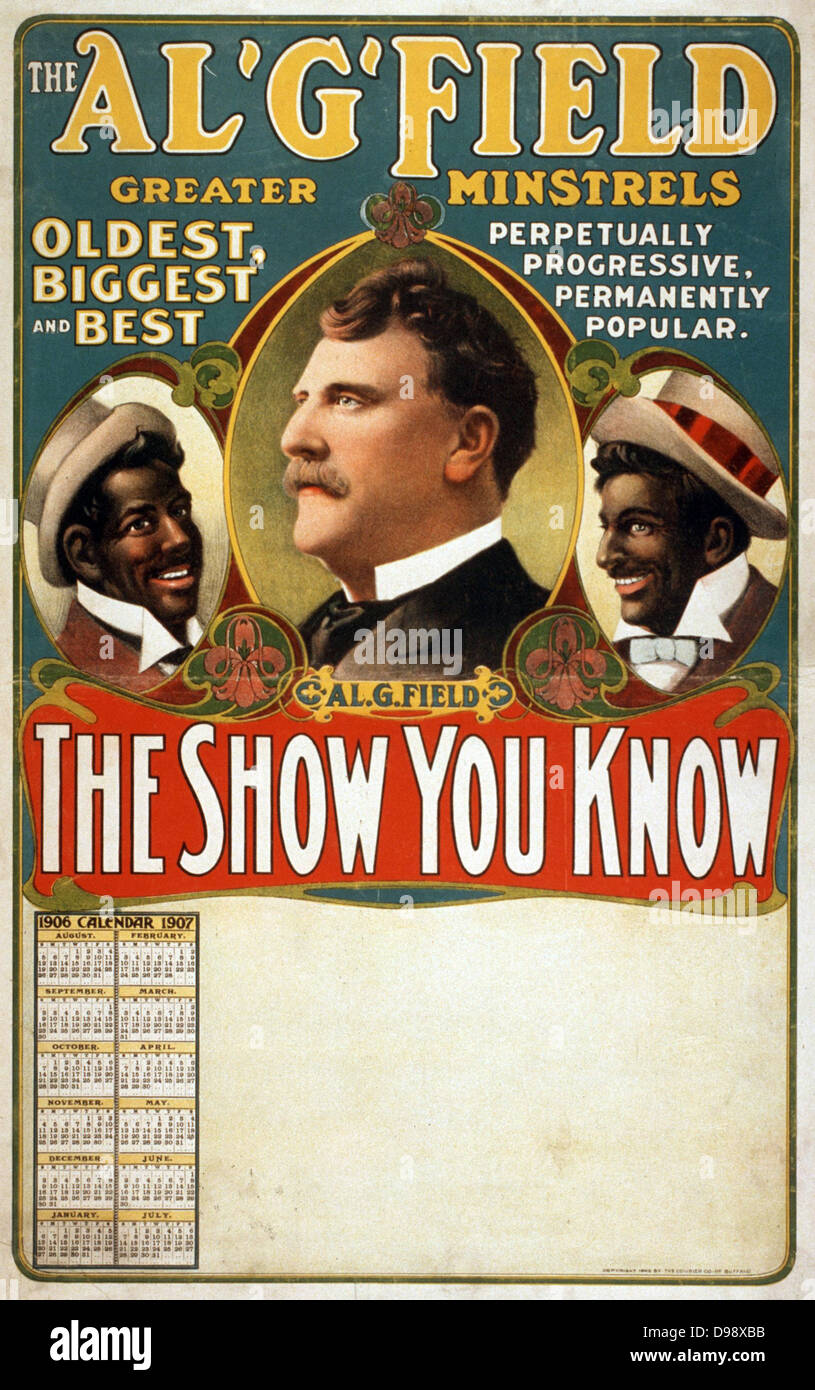 Al. G. Field Greater Minstrels the show you know. c1905.  (poster) : lithograph 'Oldest, biggest, and best; perpetually progressive, permanently popular. 'Field, Al G.--(Alfred Griffin),--1850-1921. Minstrel show Calendar. Stock Photo