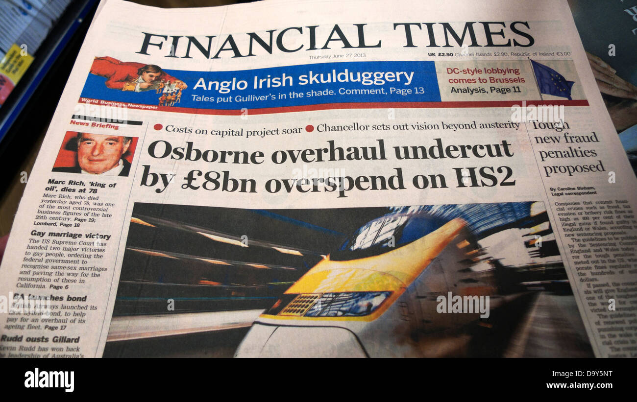'Osborne overhaul undercut by £8bn overspend on HS2' newspaper headlines in Financial Times June 2013 London England UK Stock Photo