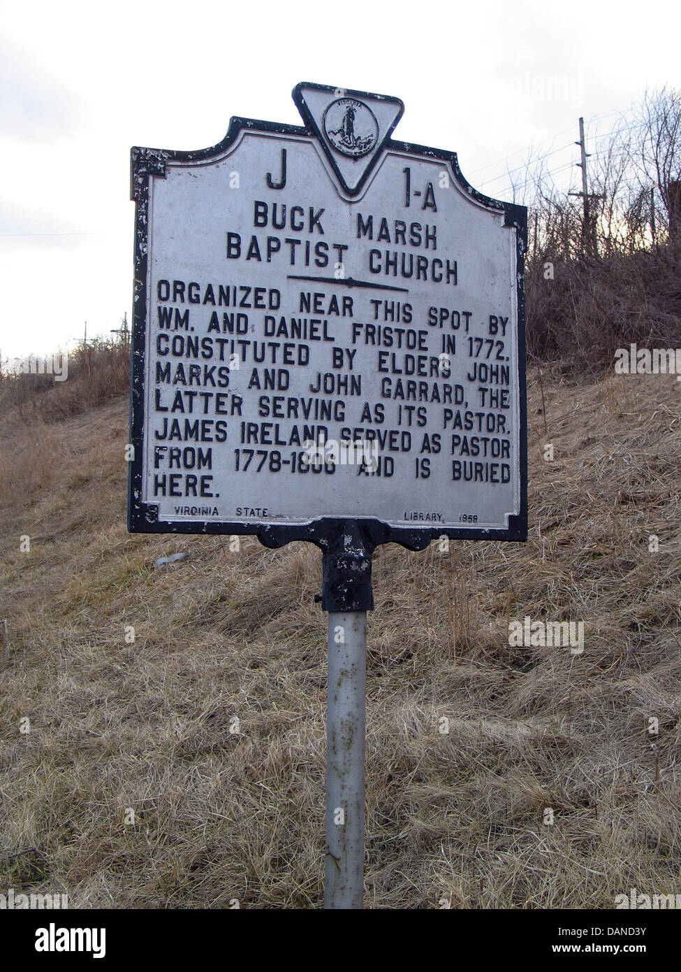 BUCK MARSH BAPTIST CHURCH Organized near this spot by Wm. and Daniel Fristoe in 1772. Constituted by Elders John Marks and John Garrard, the latter serving as its pastor. Jame Ireland served as pastor from 1778-1806 and is buried here. Virginia State Library, 1959 Stock Photo