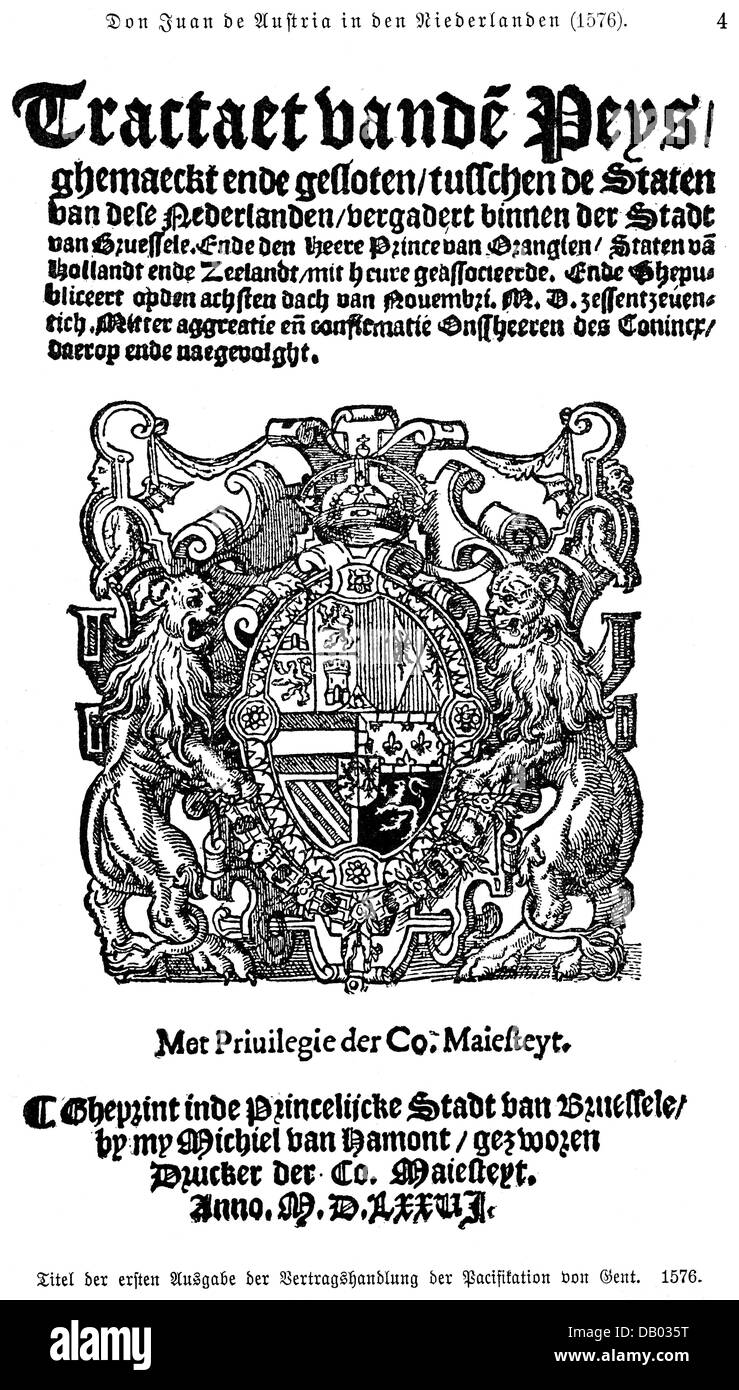 Eighty Years War 1568 - 1648, Pacification of Ghent, title of the first edition of the contract negotiation, 1576, Don Juan de Austria, Netherlands, politics, coat of arms, contract, contracts, treaty, alliance, Zeeland, agreement, agreements, Ghent, pacification, Holland, Benelux, Benelux country, Benelux state, Benelux countries, Benelux states, Western Europe, Europe, 16th century, historic, historical, people, Additional-Rights-Clearences-Not Available Stock Photo
