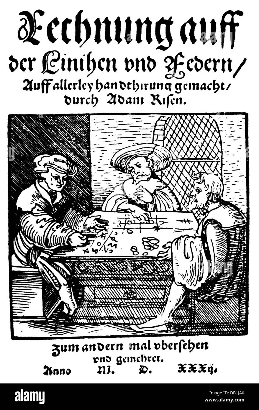 Ries, Adam, 27.3. 1492 - 30.3.1559, German arithmetician, works, 'Rechnung auff der linihen', title page, woodcut, Erfurt, 1532, Stock Photo