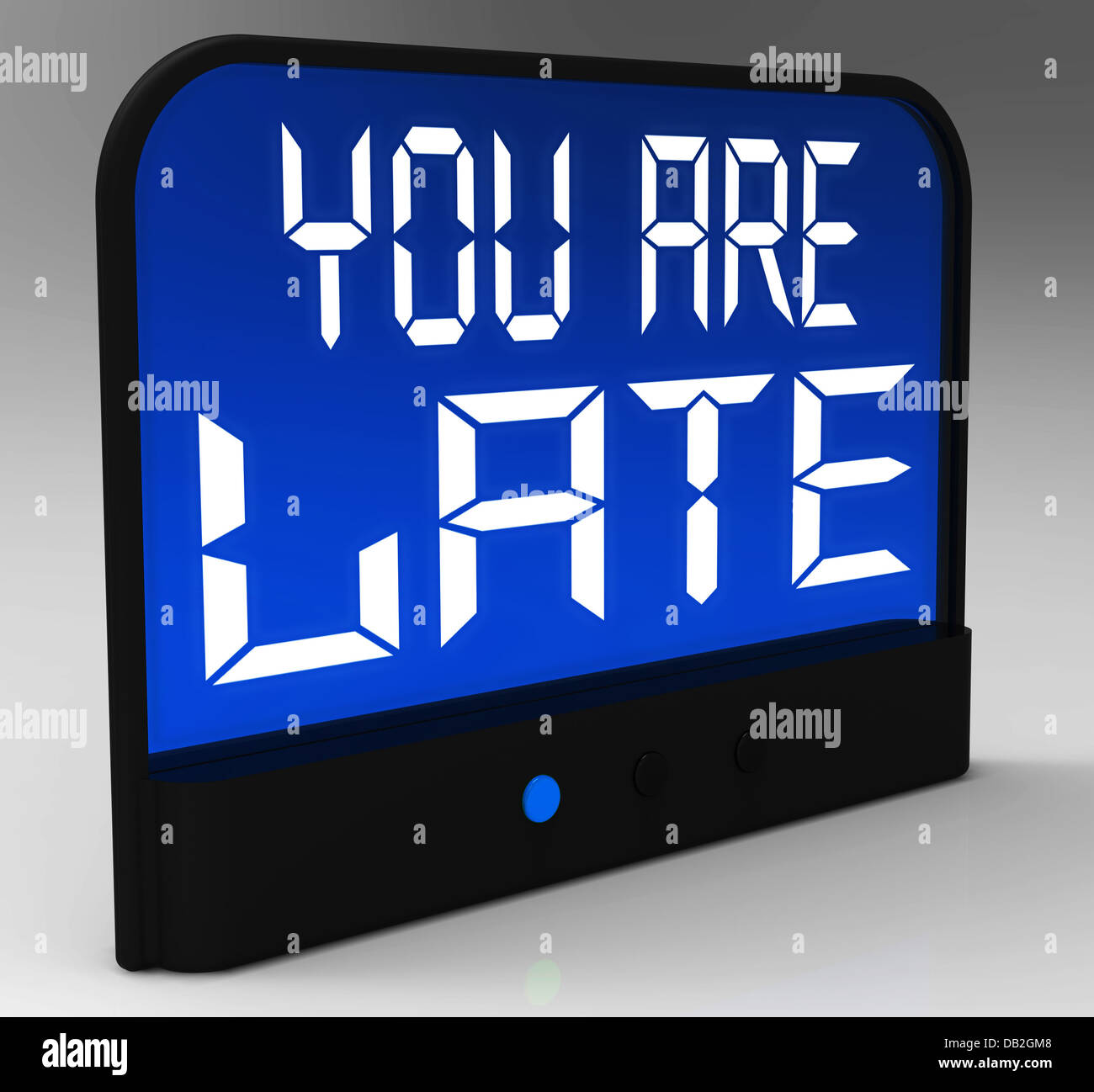 You Are Late Message Showing Tardiness And Lateness Stock Photo