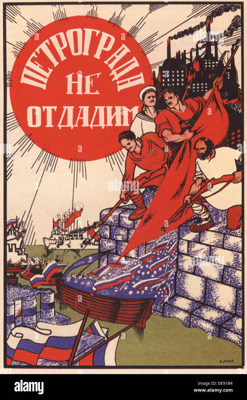 Do not let Petrograd be given up! (Poster), 1919. Artist: Moor, Dmitri Stachievich (1883-1946) Stock Photo
