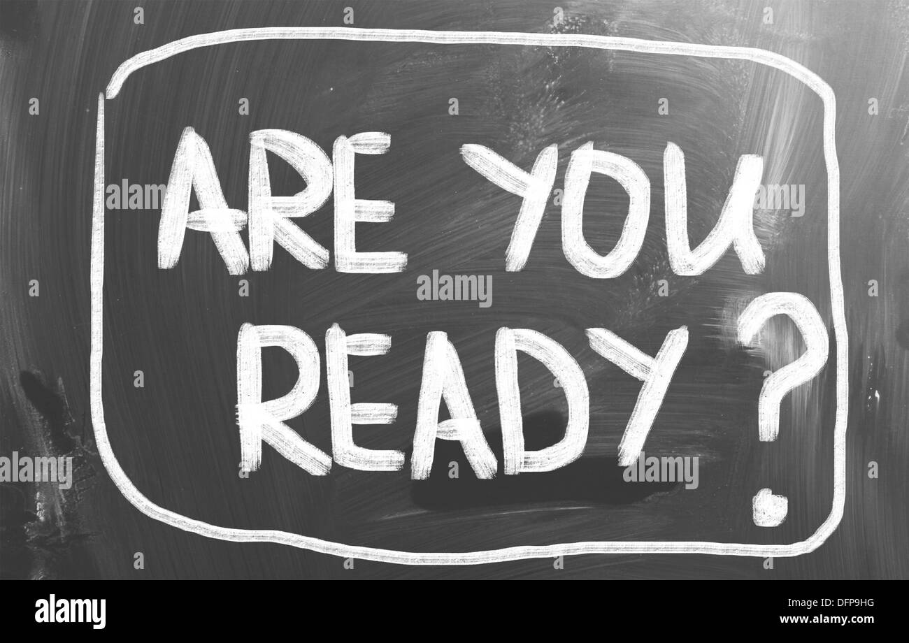 Are You Ready Concept Stock Photo Alamy