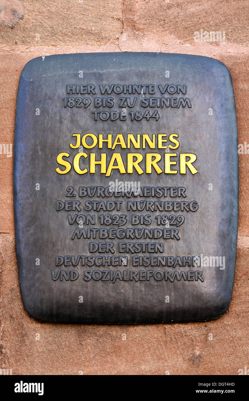 Plaque at the former residence of Johannes Scharrer, 1785-1844, 2nd Mayor of the city of Nuremberg, one of the founders of the Stock Photo