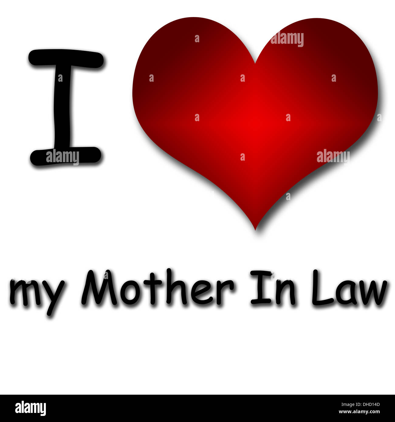I love my mother in law. Funny concept of heart and inscription or text  Stock Photo - Alamy