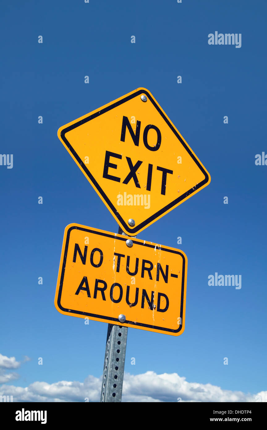 A Sign Saying No Exit And No Turning Around; Canada Stock Photo Alamy