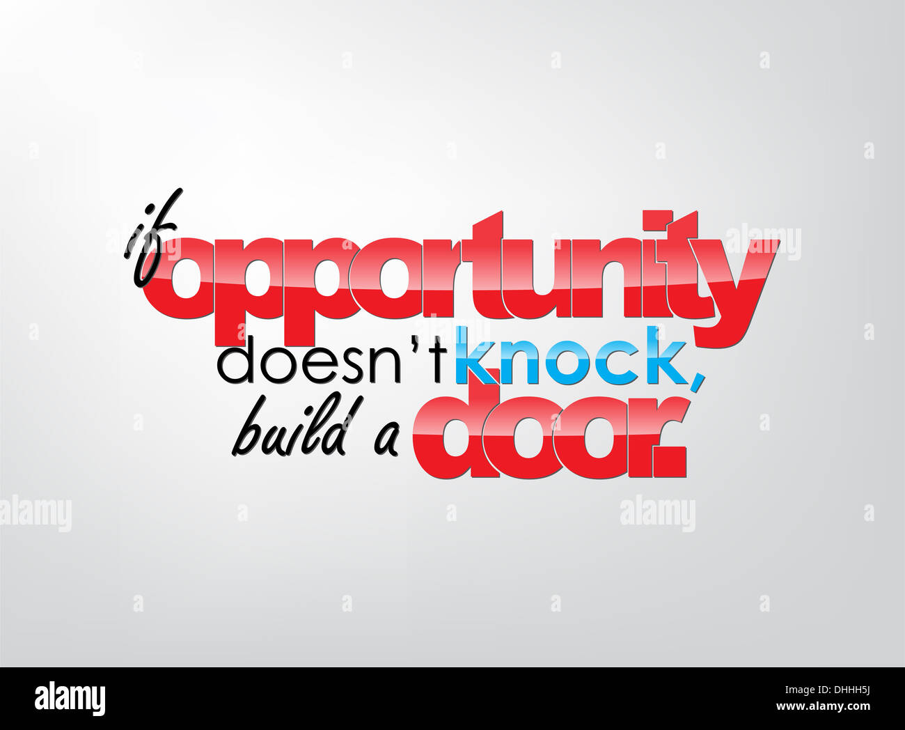 If Opportunity Doesn T Knock Build A Door Motivational Background Typography Poster Stock Photo Alamy