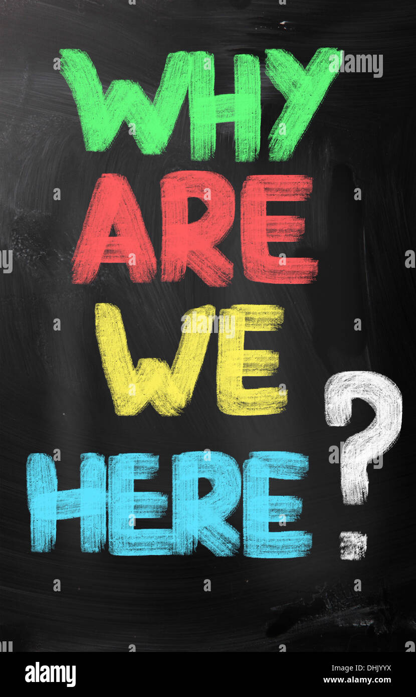 Why are we here concept stock photo alamy