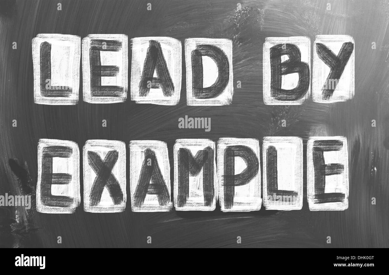 Lead By Example Concept Stock Photo Alamy