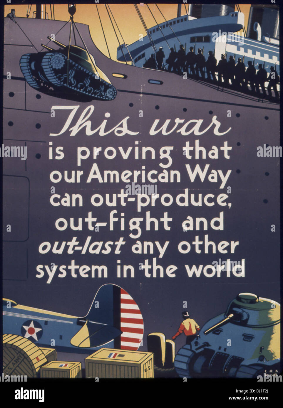 THIS WAR IS PROVING THAT OUR AMERICAN WAY CAN OUT-PRODUCE, OUT-FIGHT AND OUT-LAST ANY OTHER SYSTEM IN THE WORLD. 808 Stock Photo