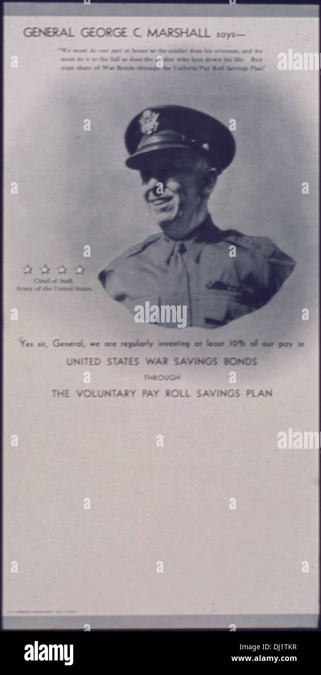 General George C. Marshall says Buy your share of War Bonds through the Uniform Payroll Savings Plan 348 Stock Photo