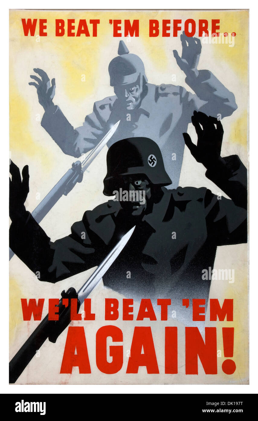 WW2 British slogan propaganda poster of German soldier surrendering and in background WW1 German soldier surrendering behind..’ we beat them before..’ Stock Photo