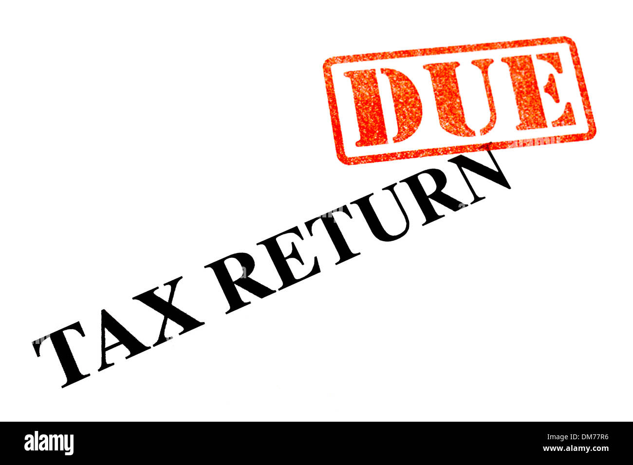 Tax Return is now DUE Stock Photo Alamy