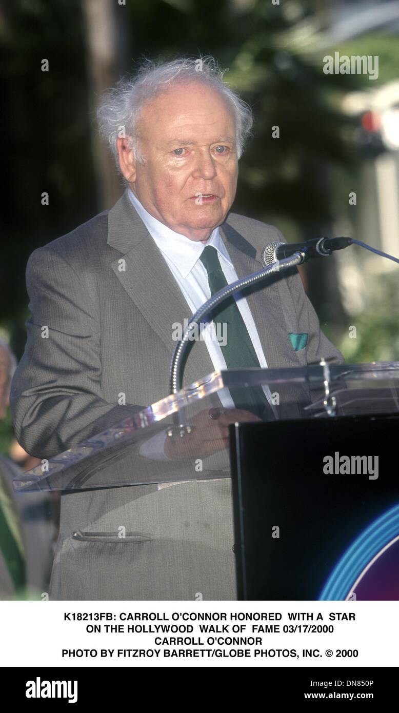 Apr. 9, 2001 - K18213FB: CARROLL O'CONNOR HONORED  WITH A  STAR.ON THE HOLLYWOOD  WALK OF  FAME 03/17/2000.CARROLL O'CONNOR . FITZROY BARRETT/   2000(Credit Image: © Globe Photos/ZUMAPRESS.com) Stock Photo