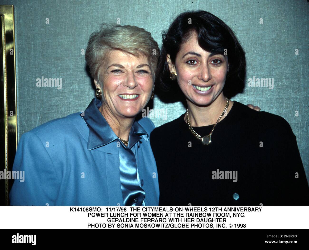 Nov. 17, 1998 - K14108SMO:  11/17/98.THE CITYMEALS-ON-WHEELS 12TH ANNIVERSARY .POWER LUNCH FOR WOMEN AT THE RAINBOW ROOM, NYC..GERALDINE FERRARO WITH HER DAUGHTER. SONIA MOSKOWITZ/   1998(Credit Image: © Globe Photos/ZUMAPRESS.com) Stock Photo