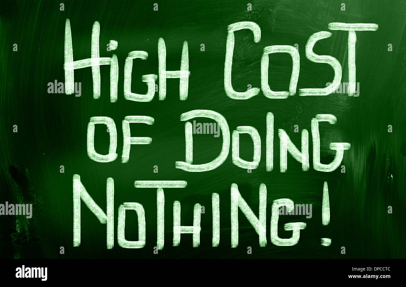 High Cost Of Doing Nothing Concept Stock Photo Alamy high-cost-of-doing-nothing-concept-stock-photo-alamy
