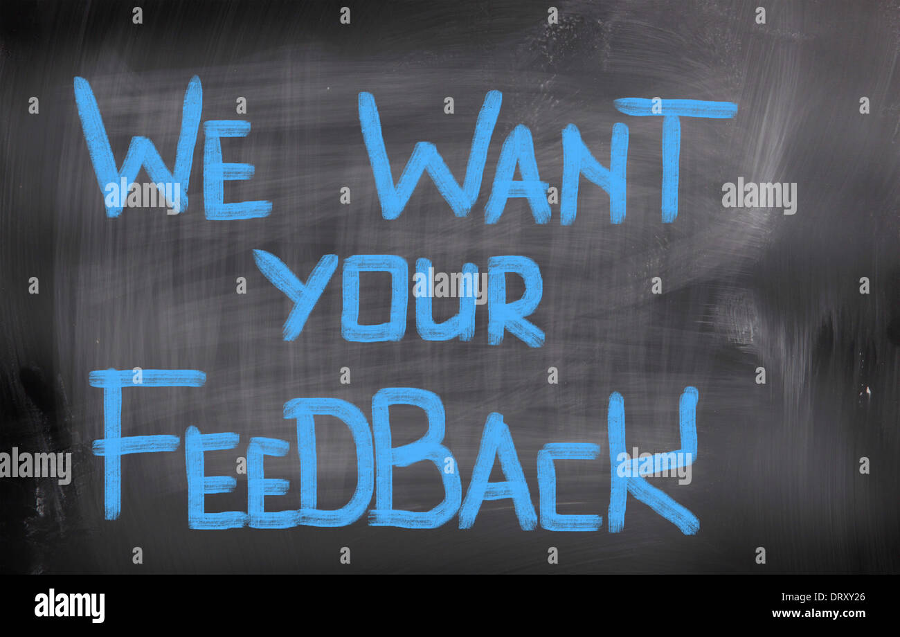 We Want Your Feedback Concept Stock Photo - Alamy