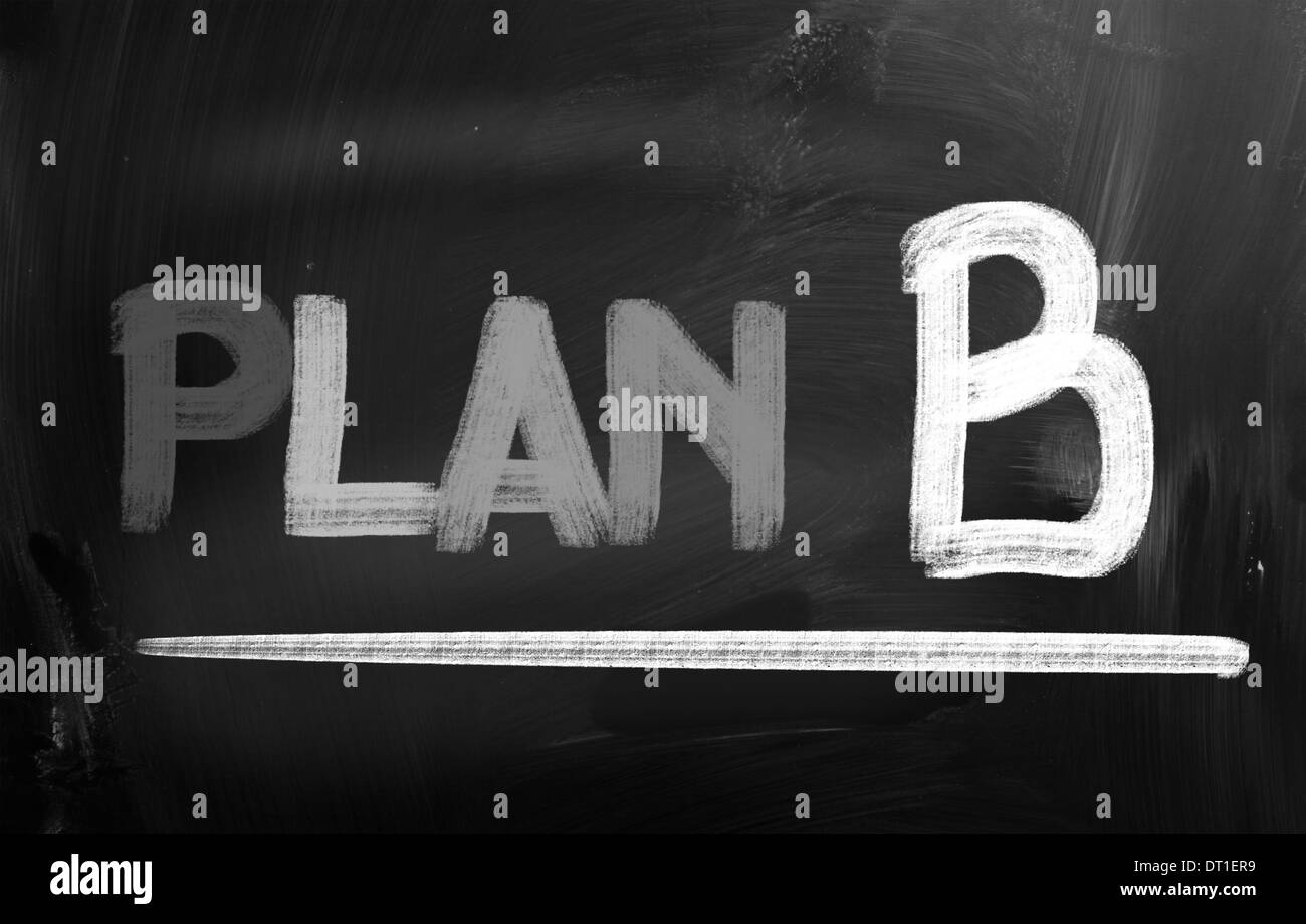 Plan B Concept Stock Photo Alamy