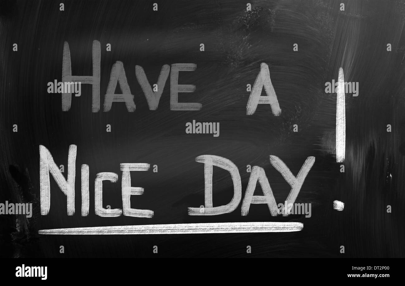 Have A Nice Day Concept Stock Photo Alamy